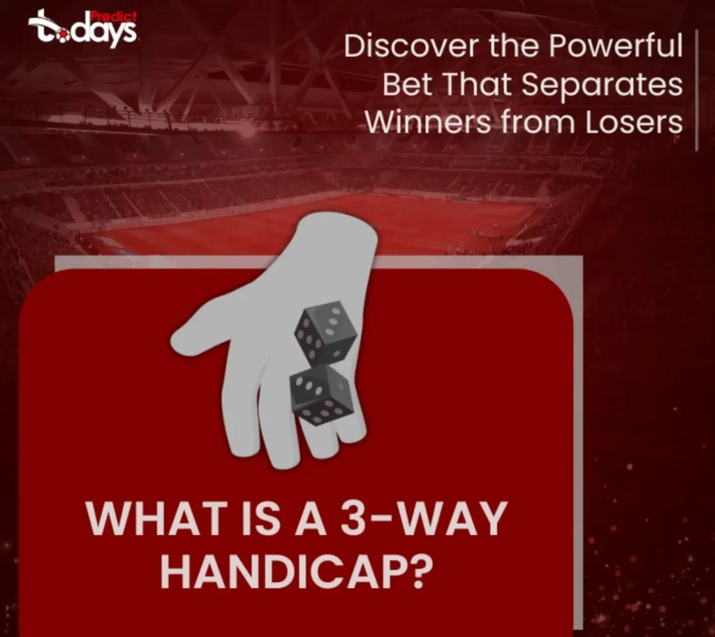 What is a 3-Way Handicap?