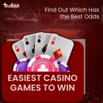 Easiest Casino Games to Win: Find Out Which Has the Best Odds Posted in