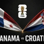 Panama vs Croatia Prediction, Preview, Betting Tips & Match Analysis