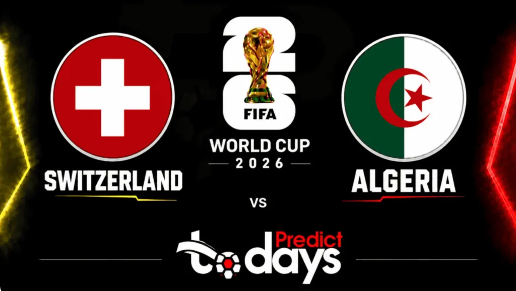 Switzerland vs Algeria Prediction: World Cup 2026 Round of 32