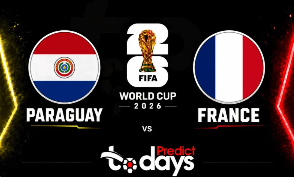 Paraguay vs France Prediction: World Cup 2026 Round of 16