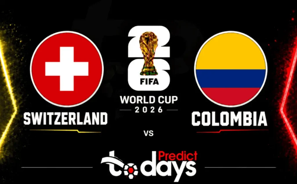 Switzerland vs Colombia Prediction: World Cup 2026 Round of 16